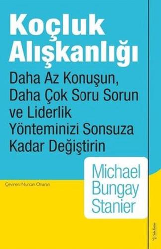 Koçluk Alışkanlığı %15 indirimli Michael Bungay Stanier