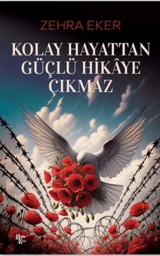 Kolay Hayattan Güçlü Hikaye Çıkmaz %30 indirimli Zehra Eker