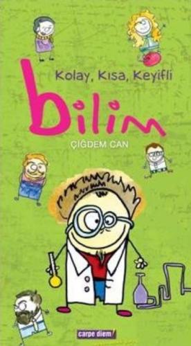 Kolay, Kısa, Keyifli Bilim Çiğdem Can