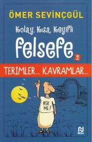 Kolay, Kısa, Keyifli Felsefe - 2 (Teimler-Kavramlar) Ömer Sevinçgül