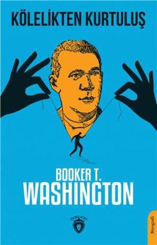 Kölelikten Kurtuluş %25 indirimli Booker T. Washington