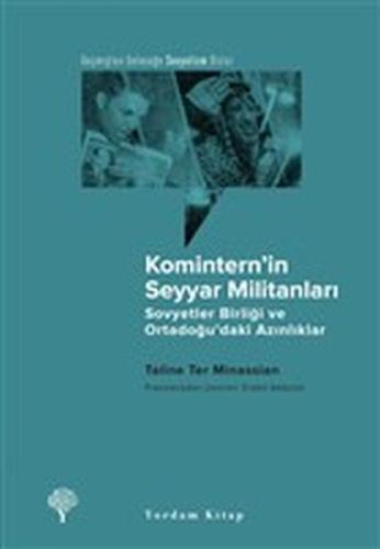 Komintern’in Seyyar Militanları %12 indirimli Taline Ter Minassian