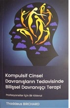 Kompulsif Cinsel Davranışların Tedavisinde Bilişsel Davranışçı Terapi 