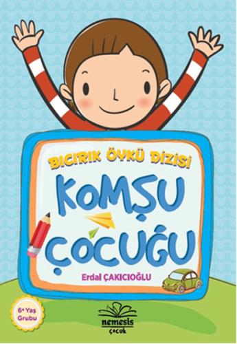 Komşu Çocuğu / Bıcırık Öykü Dizisi %10 indirimli Erdal Çakıcıoğlu