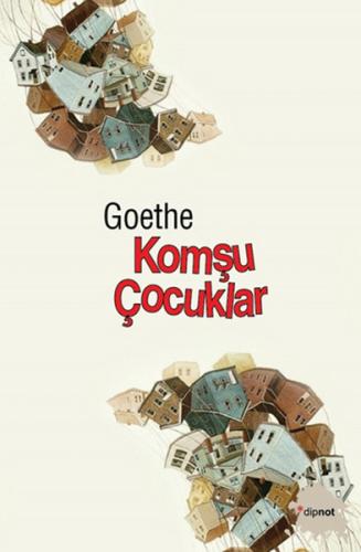 Komşu Çocuklar Johann Wolfgang von Goethe