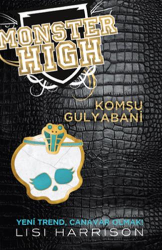 Komşu Gulyabani / Monster High Lisi Harrison