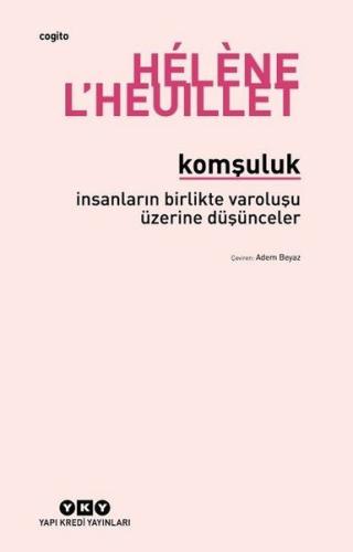 Komşuluk - İnsanların Birlikte Varoluşu Üzerine Düşünceler %18 indirim