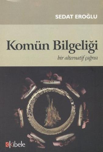 Komün Bilgeliği Bir Alternatif Çağrısı Sedat Eroğlu