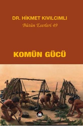 Komün Gücü Hikmet Kıvılcımlı