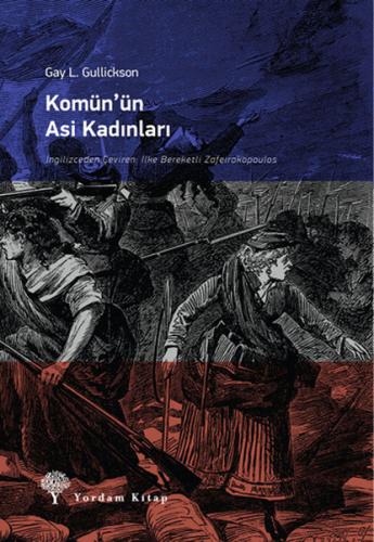 Komünün Asi Kadınları %12 indirimli Gay L. Gulickson