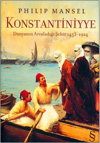 Konstantiniyye (Karton Kapak) %10 indirimli Philip Mansel