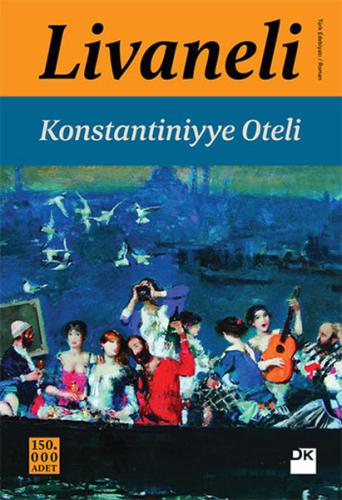 Konstantiniyye Oteli (Ciltli) Zülfü Livaneli