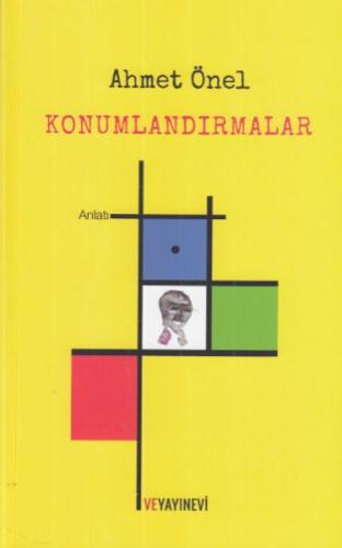 Konumlandırmalar Ahmet Önel