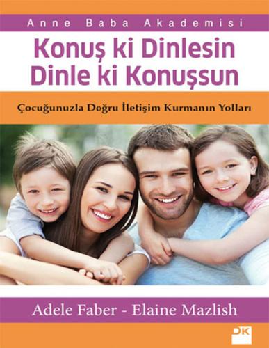 Konuş Ki Dinlesin Dinle Ki Konuşsun %10 indirimli Adele Faber