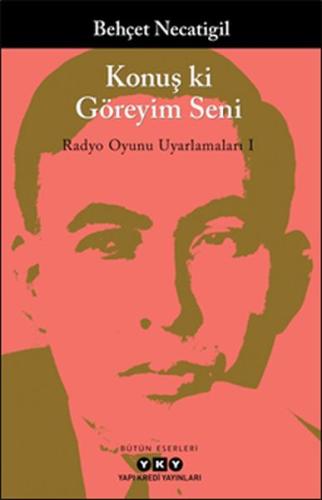 Konuş ki Göreyim Seni - Radyo Oyunu Uyarlamaları I %18 indirimli Behçe