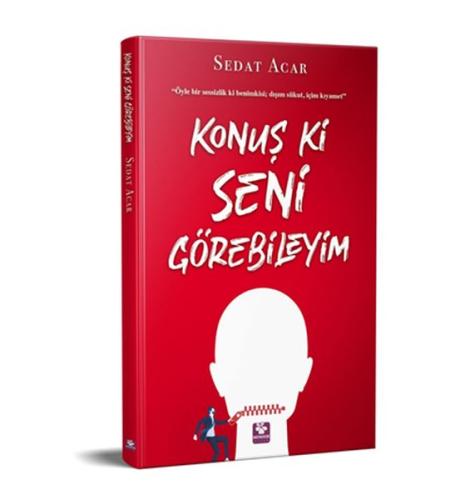 Konuş ki Seni Görebileyim Sedat Acar