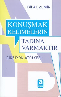 Konuşmak Kelimelerin Tadına Varmaktır Bilal Zemin