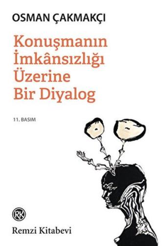 Konuşmanın İmkansızlığı Üzerine Bir Diyalog %13 indirimli Osman Çakmak