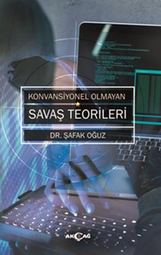 Konvansiyonel Olmayan Savaş Teorileri %15 indirimli Şafak Oğuz