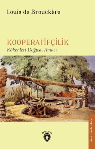 Kooperatifçilik Kökenler - Doğa - Hizmetler %25 indirimli Louis de Bro