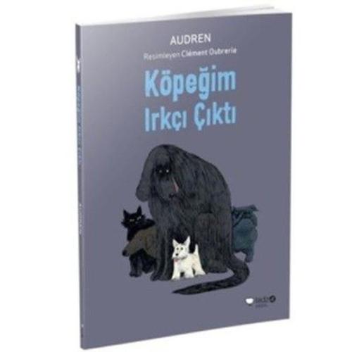 Köpeğim Irkçı Çıktı %15 indirimli Audren