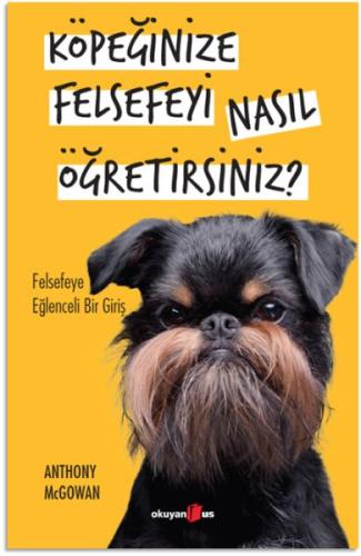 Köpeğinize Felsefeyi Nasıl Öğretirsiniz? %10 indirimli Anthony Mcgovan