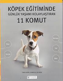 Köpek Eğitiminde Günlük Yaşamı Kolaylaştıran 11 Komut %14 indirimli Ti