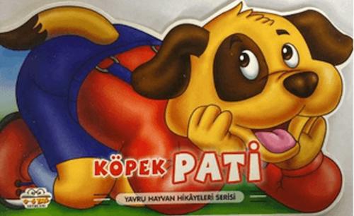 Köpek Pati - Yavru Hayvan Hikayeleri Serisi %35 indirimli Kolektif