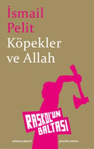 Köpekler ve Allah İsmail Pelit