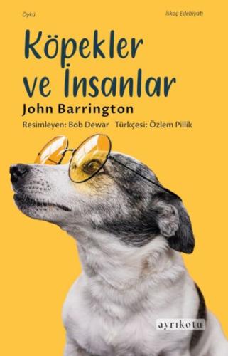 Köpekler ve İnsanlar %23 indirimli John Barrington