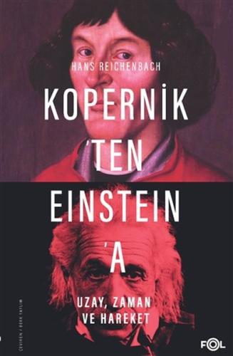 Kopernik'ten Einstein'a Uzay, Zaman ve Hareket %17 indirimli Hans Reic