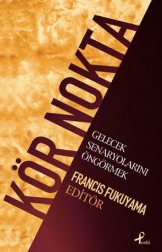 Kör Nokta Francis Fukuyama