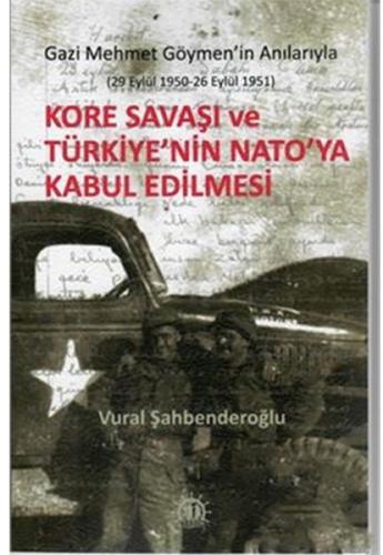 Kore Savaşı ve Türkiye’nin Nato’ya Girişi Vural Şahbenderoğlu