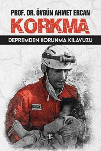 Korkma - Depremden Korunma Kılavuzu %30 indirimli Övgün Ahmet Ercan