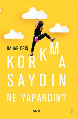 Korkmasaydın Ne Yapardın? %10 indirimli Bahar Eriş