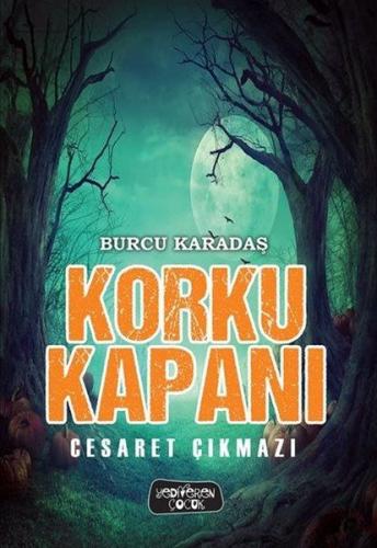 Korku Kapanı - Cesaret Çıkmazı (Ciltli) %14 indirimli Burcu Karadaş