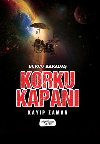 Korku Kapanı-Kayıp Zaman %14 indirimli Burcu Karadaş