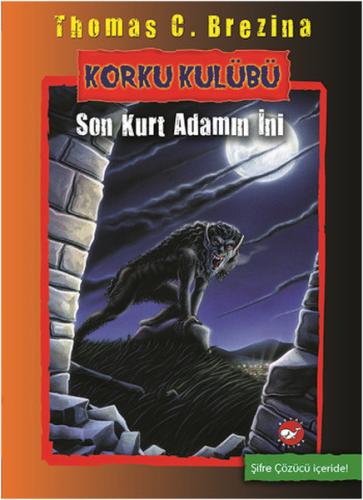 Korku Kulübü 8 - Son Kurt Adamın İni %23 indirimli Thomas C. Brezina