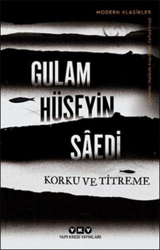 Korku ve Titreme - Modern Klasikler %18 indirimli Gulam Hüseyin Saedi