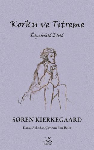 Korku ve Titreme %35 indirimli Soren Kierkegaard