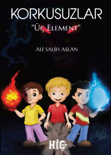 Korkusuzlar - Üç Element Ali Salih Aslan