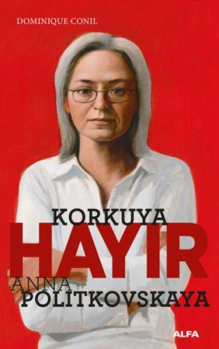 Korkuya Hayır! %10 indirimli Anna Politkovskaya