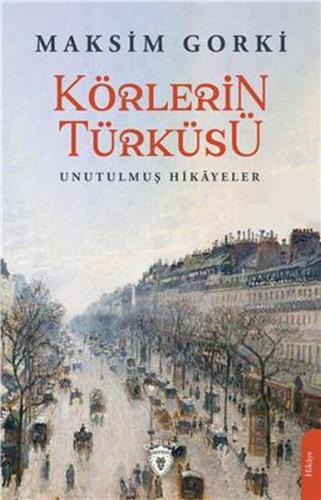 Körlerin Türküsü Unutulmuş Hikayeler %25 indirimli Maksim Gorki