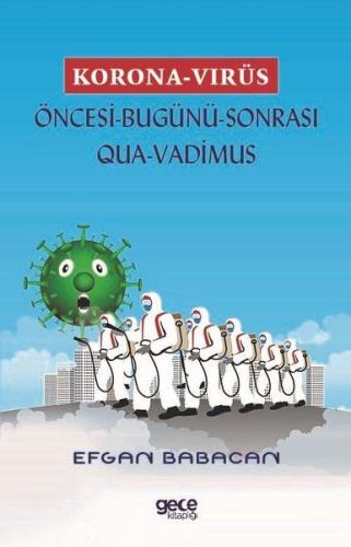 Korona Virüs - Öncesi Bugünü Sonrası Qua-Vadimus %20 indirimli Efgan B