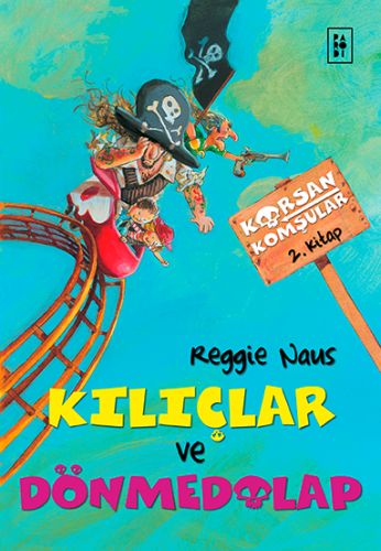 Korsan Komşular-2 Kılıçlar Ve Dönmedolap %17 indirimli Reggie Naus