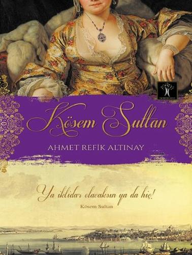 Kösem Sultan %33 indirimli Ahmet Refik Altınay