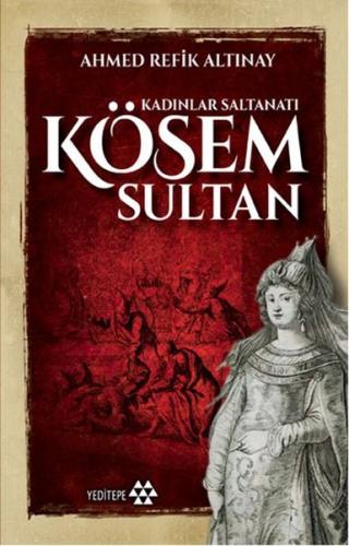 Kösem Sultan %14 indirimli Ahmed Refik Altınay