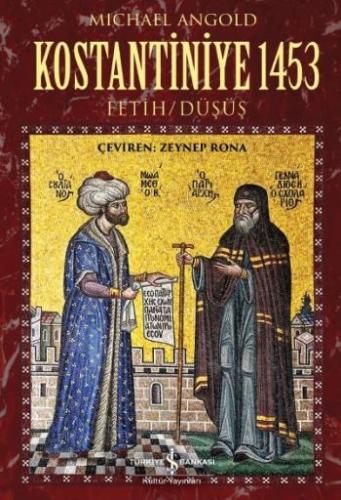 Kostantiniye 1453 - Fetih / Düşüş %31 indirimli Michael Angold