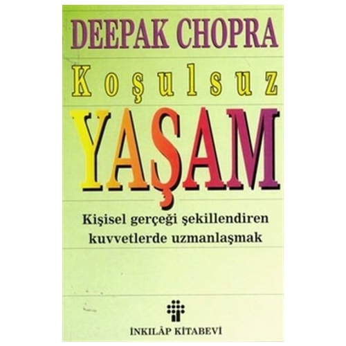 Koşulsuz Yaşam Deepak Chopra