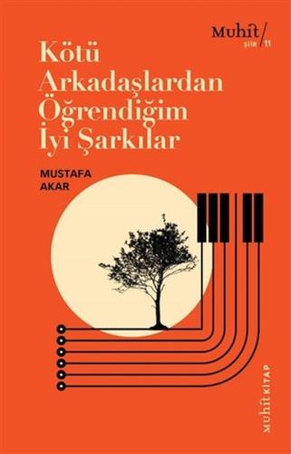 Kötü Arkadaşlardan Öğrendiğim İyi Şarkılar %14 indirimli Mustafa Akar